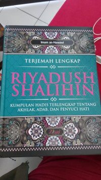 Image of Riyadush Shalihin Kumpulan Hadis Terlengkap Tentang Akhlak, Adab, dan Penyuci Hati