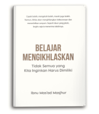 Image of Belajar Mengikhlaskan: Tidak Semua yang Kita Inginkan Harus Dimiliki