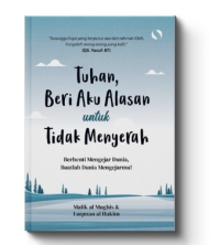 Image of Tuhan, Beri Aku Alasan untuk Tidak Menyerah