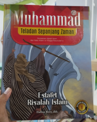 Image of Muhammad Teladan Sepanjang Zaman: Estafet Risalah Islam
