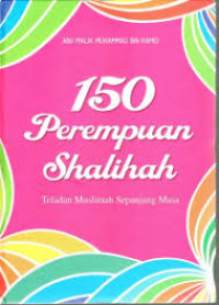 Image of 150 Perempuan Shalihah: Teladan Muslimah Sepanjang Masa