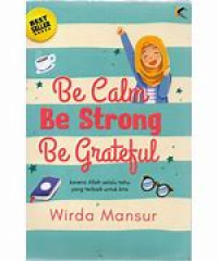 Image of Be Calm Be Strong Be Grateful