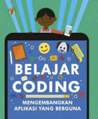 Image of Belajar Coding: Mengembangkan Aplikasi Yang Berguna