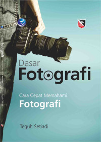 Image of Dasar Fotografi: Cara Cepat Memahami Fotografi