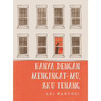 Image of Hanya Dengan Mengingatmu Aku Tenang