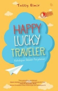 Image of Happy Lucky Traveler Kehidupan Adalah Perjalanan