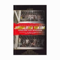 Image of Jurnalisme Hukum, Jurnalisme Tanpa Menghakimi