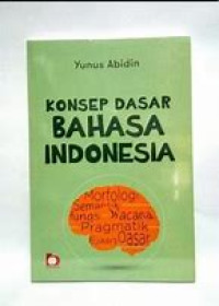 Image of Konsep Dasar Bahasa Idonesia