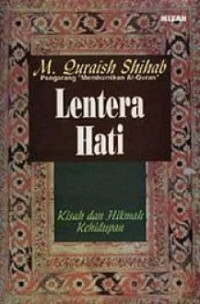 Image of Lentera Hati : Kisah Dan Kehidupan