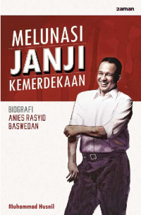 Image of Melunasi Janji Kemerdekaan