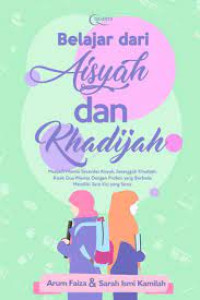 Image of Menjadi Wanita Secerdas Aisyah Setangguh Khadijah