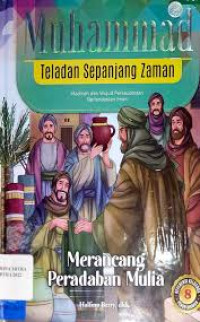 Image of Muhammad Teladan Sepanjang Zaman: Merancang Peradaban Mulia