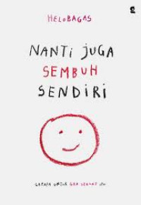 Image of Nanti Juga Sembuh Sendiri