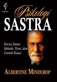 Image of Psikologi Sastra : Karya Sastra, Metode, Teori Dan Contoh Kasus