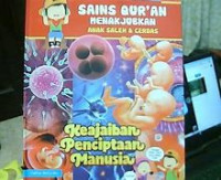 Image of Sains Qur'an Menakjubkan Anak Saleh & Cerdas: Keajaiban Penciptaan Manusia