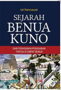 Image of Sejarah Benua Kuno Dari Perabdan-Peradaban Tertua di Empat Benua
