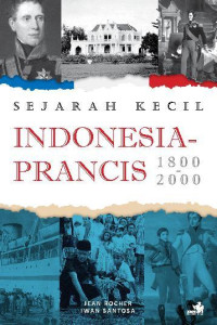 Image of Sejarah Kecil Indonesia Prancis 1800-2000