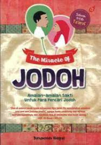 Image of The Miracle of Jodoh: Amalan-Amalan Sakti untuk Para Pencari Jodoh