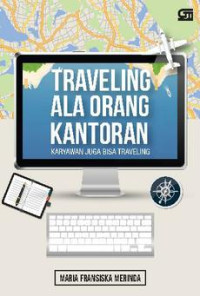 Image of Traveling ala orang kantoran karyawan juga bisa travelling