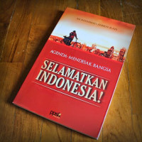 Image of Agenda Mendesak Bangsa Selamatkan Indonesia