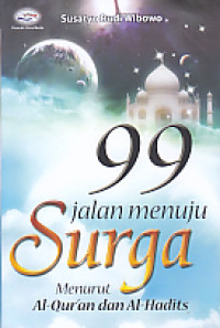 Image of 99 Jalan Menuju Surga Menurut Al-Quran dan Al Hadits