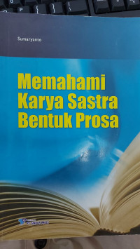 Image of Memahami Karya Sastra Bentuk Prosa
