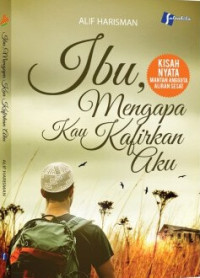 Image of Ibu mengapa engkau kafirkan aku