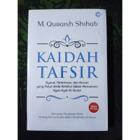 Image of Kaidah Tafsir: Syarat, Ketentuan, dan Aturan yang Patut Anda Ketahui dalam Memahami Ayat-Ayat al-Qur'an