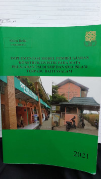 Image of Implementasi Model Pembelajaran Konstruktivistik Pada Mata Pelajaran PAI di SMP dan SMA Islam Terpadu Baitussalam
